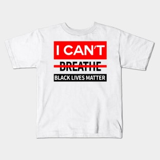 black lives matter, i cant breathe, george floyd Kids T-Shirt